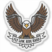 Fly Low Ride Hard Biker Eagle Motorcycle Vinyl シール (正面)