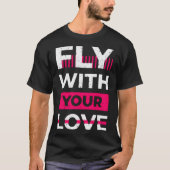Fly with your love tシャツ (正面)