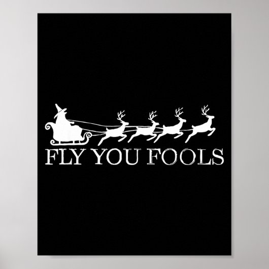 Fly You Fools Christmas Santa Wizard Riding Reinde ポスター (正面)