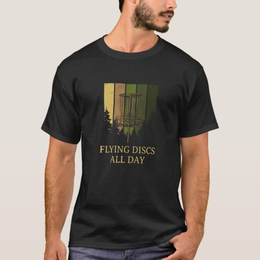 Flying Discs All Day Disc Golf Hobby Golfer Pastim Tシャツ (正面)