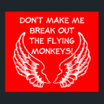 Flying Monkeys Funny Poster Humor ポスター<br><div class="desc">DON’T SEE IT? STILL WANT IT? Any of the designs you see here can be customized and put on any of the many Zazzle products! We’ll start on your request as soon as you send it to allangeeD0Tmail@gmailD0Tcom Have you been looking for funny posters and signs on the Internet? Every...</div>