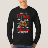 Flying Spaghetti Monster FSM Hail Flying Spaghetti Tシャツ (正面)