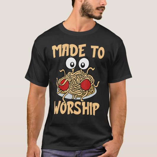 Flying Spaghetti Monster FSM Made To Worship Tシャツ (正面)