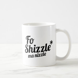 Fo Shizzleのmaのnizzle コーヒーマグカップ