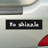 Fo Shizzle バンパーステッカー (車上)