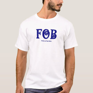 FOB "花嫁の父"ティー Tシャツ