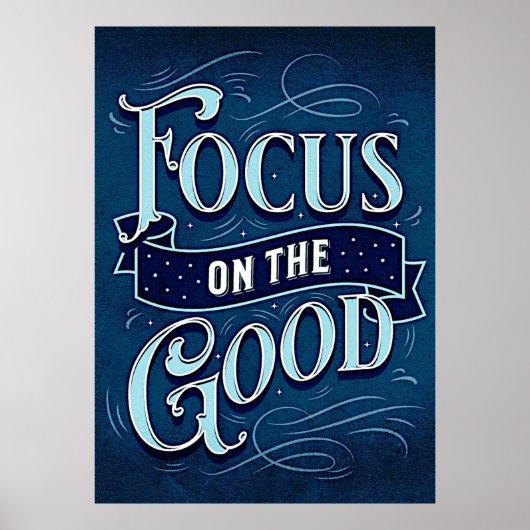Focus on the Good - インスパイア & 意欲を起こ Blue ポスター (正面)