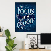 Focus on the Good - インスパイア & 意欲を起こ Blue ポスター (ホームオフィス)
