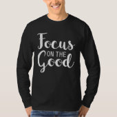 Focus on the Good Inspiration Tシャツ (正面)
