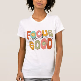 Focus on the Good Positive Mental Health Retro Tシャツ