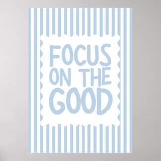 Focus on the Good Poster ポスター