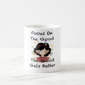 Focus On The Good The Good Gets Better Inspiration コーヒーマグカップ (中央)
