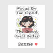 Focus On The Good The Good Gets Better Inspiration シール (シート)
