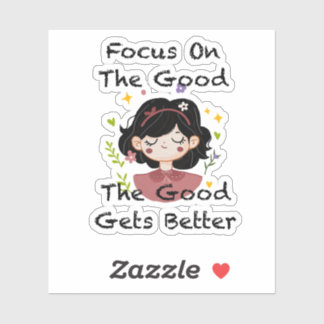 Focus On The Good The Good Gets Better Inspiration シール