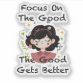 Focus On The Good The Good Gets Better Inspiration シール (正面)