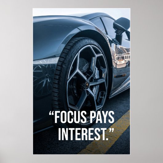 Focus Pays Interest Car Motivation Poster ポスター (正面)