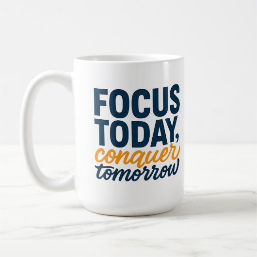 FOCUS TODAY, 明日を制覇せよ – やる気を起こす コーヒーマグカップ (左)