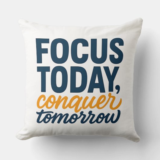 FOCUS TODAY, conquer tomorrow – モチベーション クッション (正面)