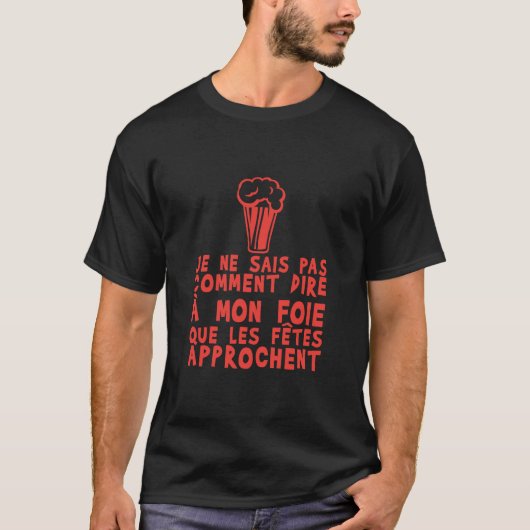 foie fete approchent alcool humour biere tシャツ (正面)