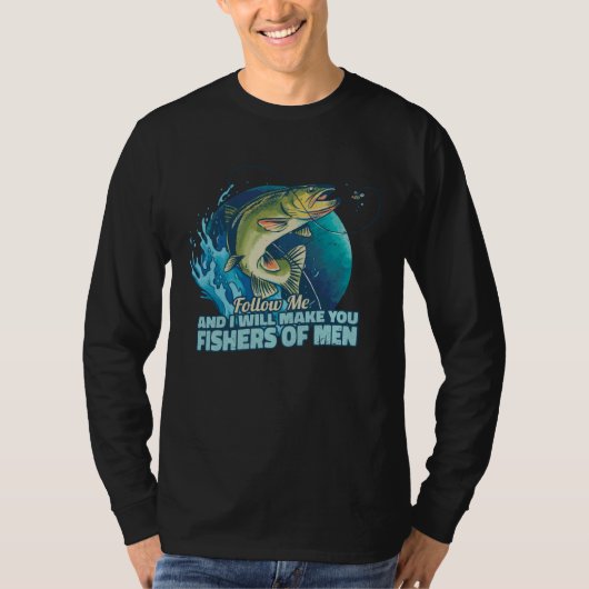 Follow Me And I Will Make You Fishers Of Men Tシャツ (正面)