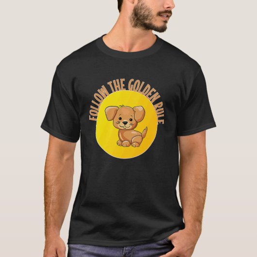 Follow The Golden Rule Tシャツ (正面)