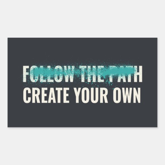 Follow the Path Create Your Own Motivational Quote 長方形シール (正面)