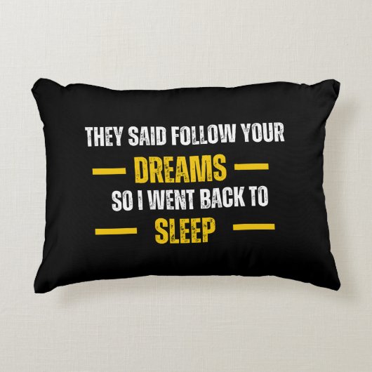 Follow your dreams_ Funny sarcastic throw pillow アクセントクッション (正面)