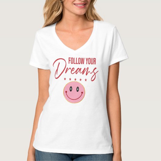 Follow Your Dreams, Inspirational Quote  Tシャツ (正面)