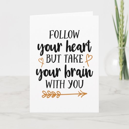 Follow your heart but take your brain with you カード (正面)