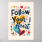 Follow Your Heart Inspiring Quote Wall Art  ポスター (正面)