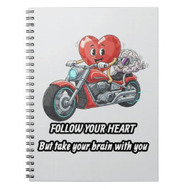 Follow your heart take your brain ノートブック
