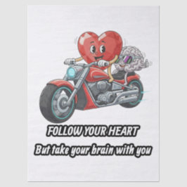 Follow your heart take your brain 薄葉紙