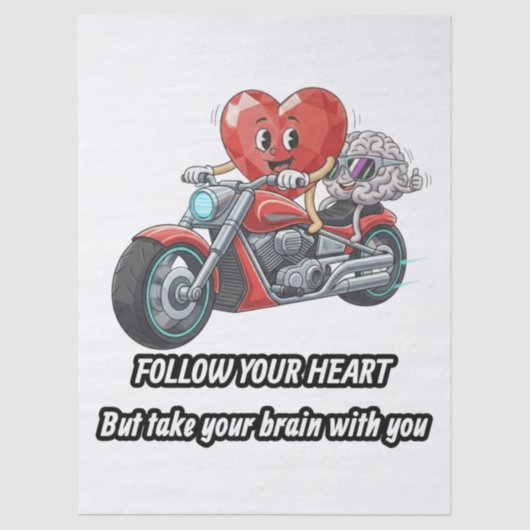 Follow your heart take your brain 薄葉紙 (正面)