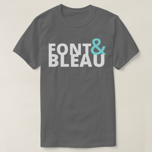 Fontainebleau Font and Bleau Tシャツ (デザイン正面)
