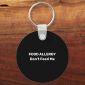 Food Allergy Dont Feed Me Text Template  キーホルダー (正面)