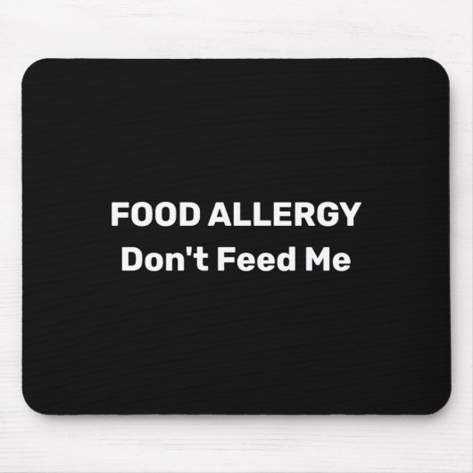 Food Allergy Dont Feed Me Text Template  マウスパッド (正面)