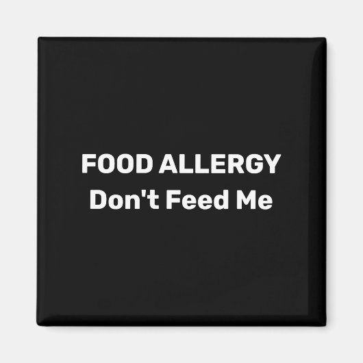 Food Allergy Dont Feed Me Text Template マグネット (正面)