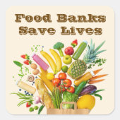 Food Banks Save Lives スクエアシール (正面)