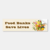 Food Banks Save Lives バンパーステッカー (正面)