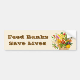 Food Banks Save Lives バンパーステッカー