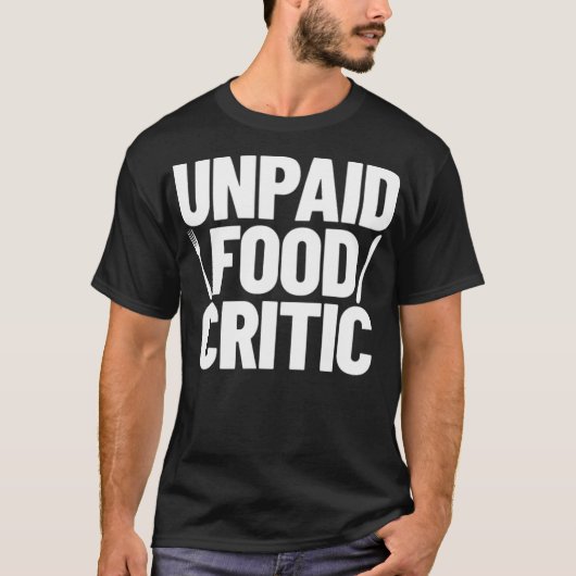 Food Critic Chef custom birthday baking  Tシャツ (正面)