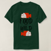 Food Gone Wild  Tシャツ (デザイン正面)