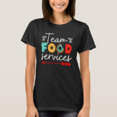 Food Services Team Helper School Admin Squad Cafet Tシャツ (正面)