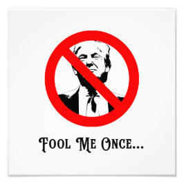 Fool Me Once Anti-Trump フォトプリント
