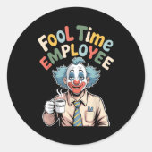Fool Time Employee Funny Clown Office Humor Work J ラウンドシール (正面)