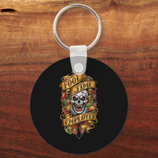 Fool Time Employee Funny Office Humor  キーホルダー (正面)