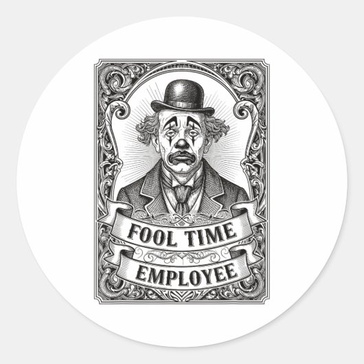 Fool Time Employee Funny Office Humor  ラウンドシール (正面)