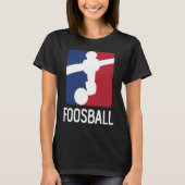 Foosball Player No Spinnies Table Soccer Player Fa Tシャツ (正面)