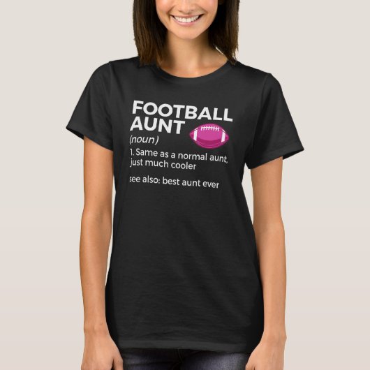 Football Aunt Definition Best Aunt Ever Tシャツ (正面)