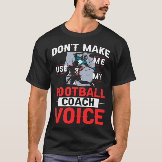 Football Coach Quotes Game Player Training Field Tシャツ (正面)